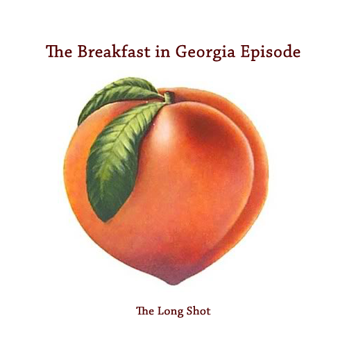 Episode #615: The Breakfast in Georgia Episode