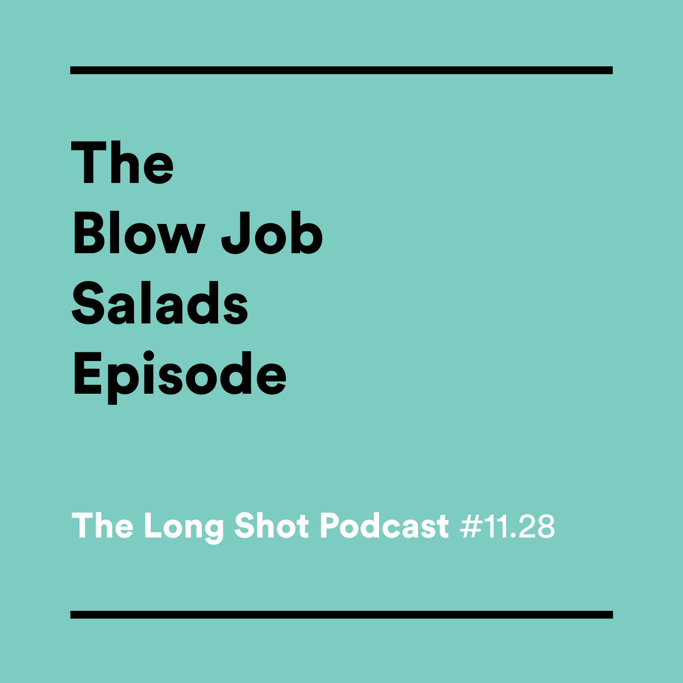 #11.28 The Blow Job Salads Episode